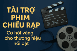 tài trợ phim chiếu rạp