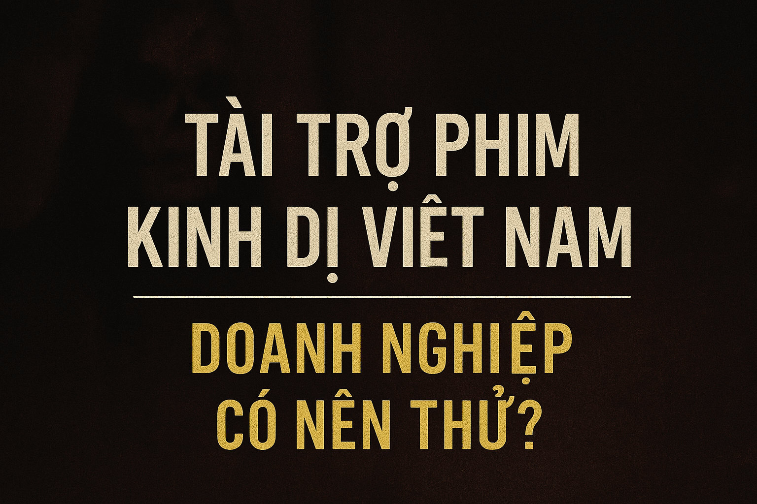 Tài trợ phim kinh dị 