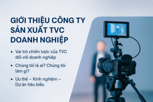 Đơn Vị Làm TVC Chuyên Nghiệp