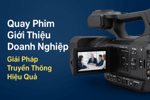 Quay Phim Giới Thiệu Doanh Nghiệp