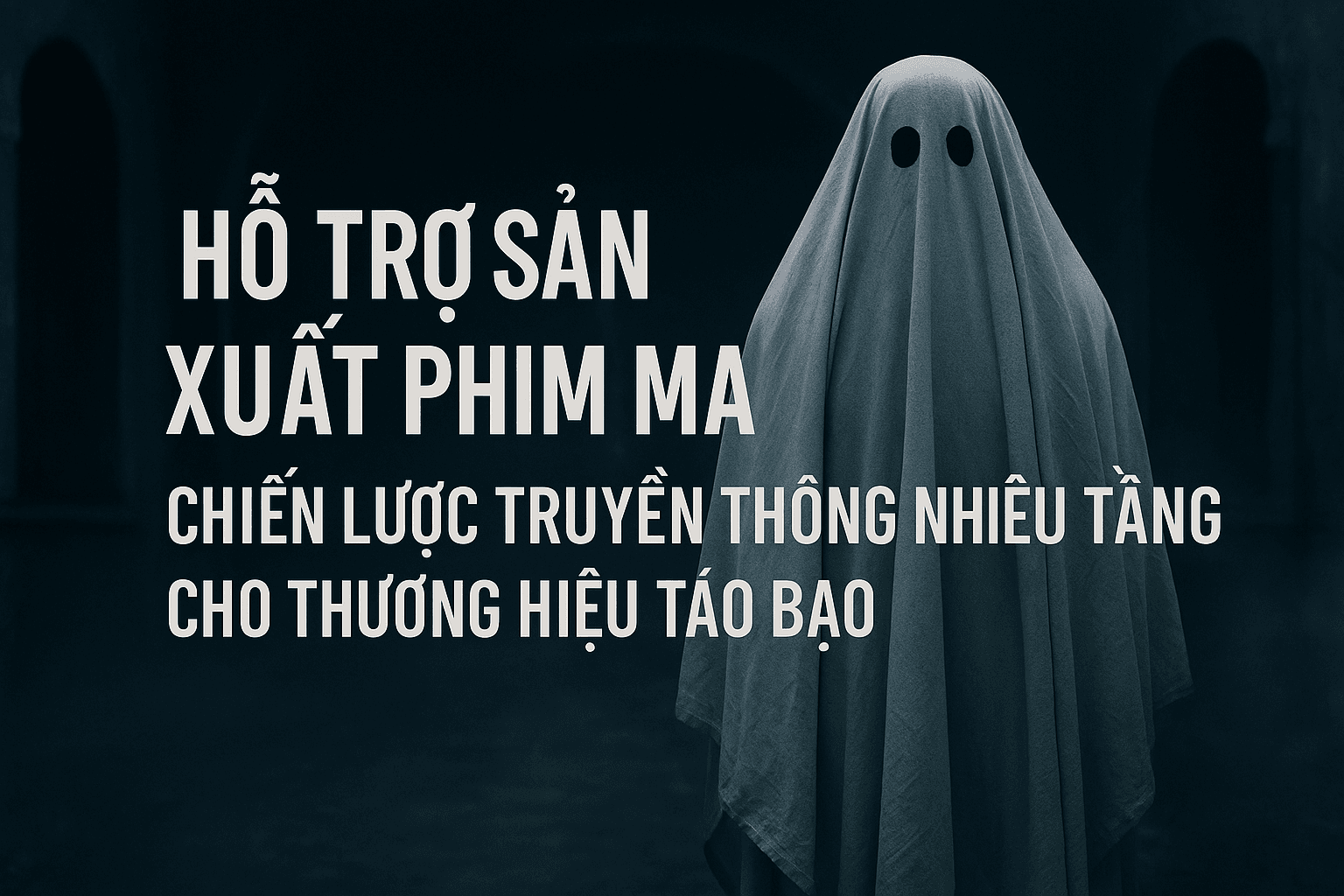 Hỗ trợ sản xuất phim ma