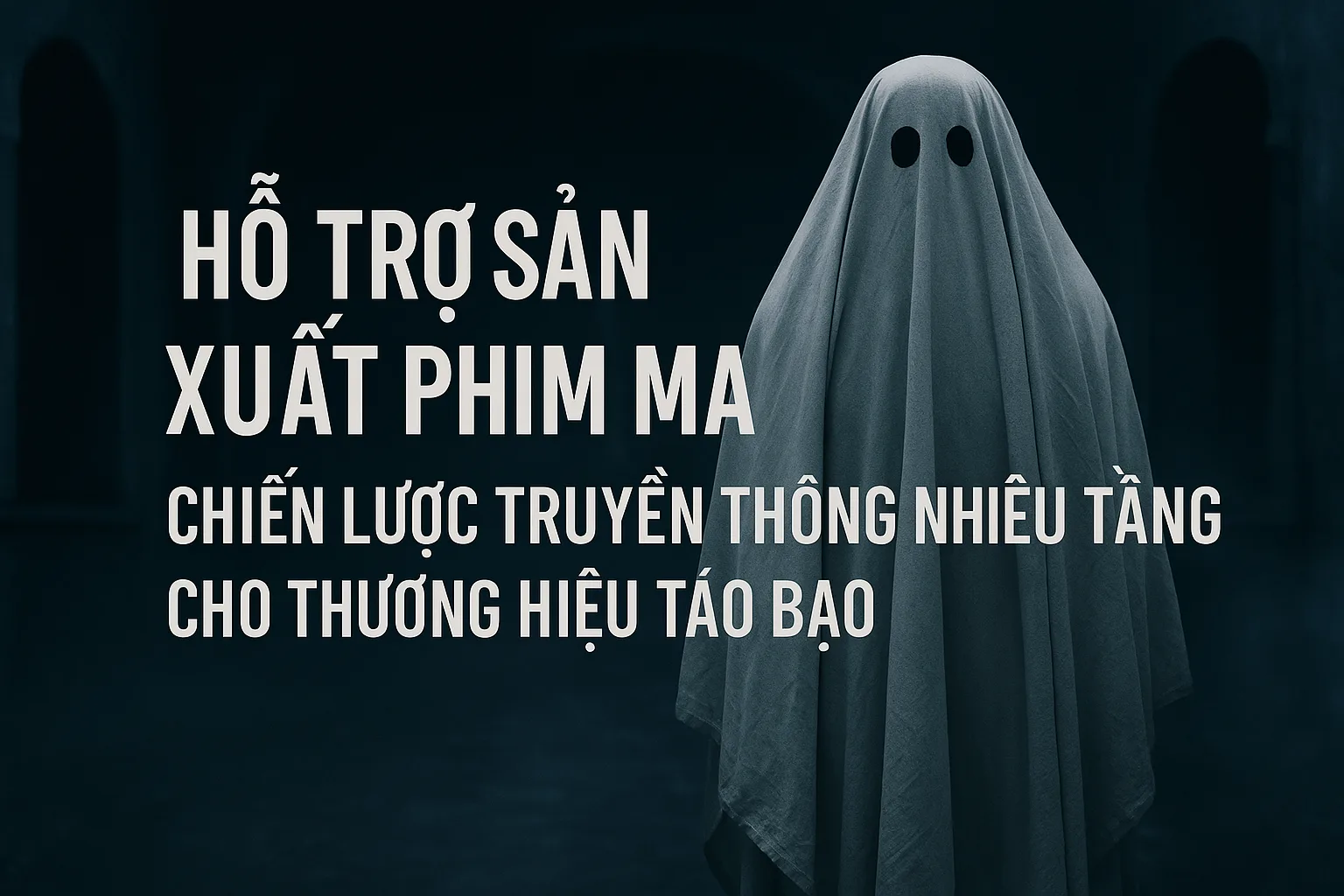 Hỗ trợ sản xuất phim ma