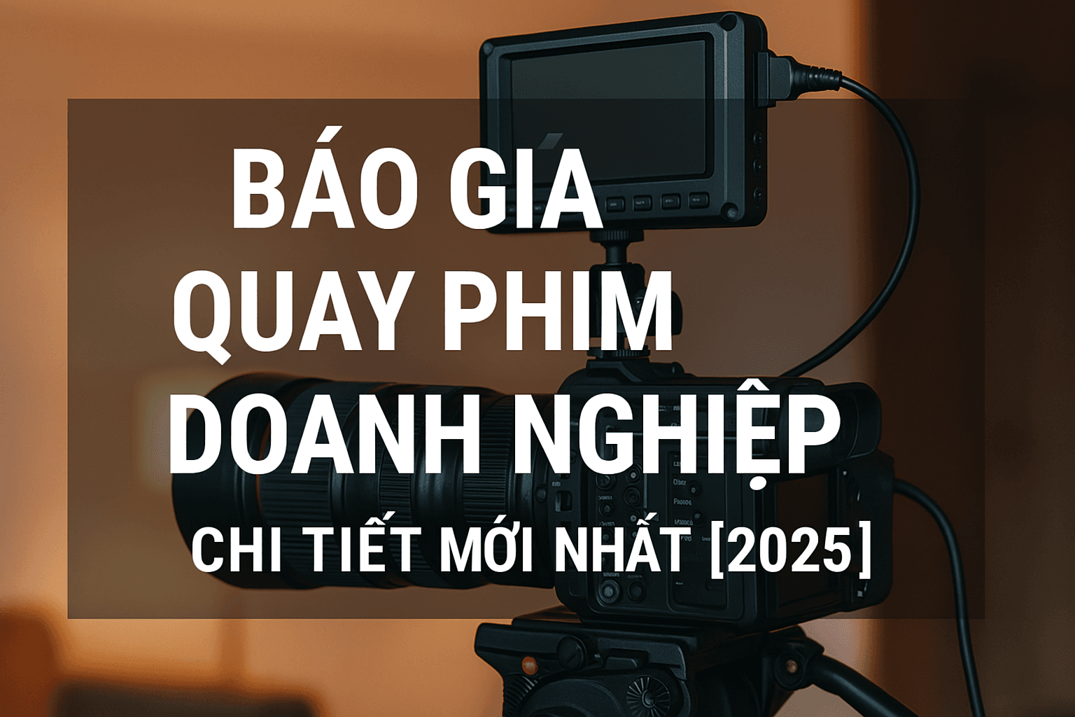 bảng giá quay phim doanh nghiệp