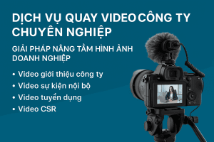Dịch Vụ Quay Video Công Ty