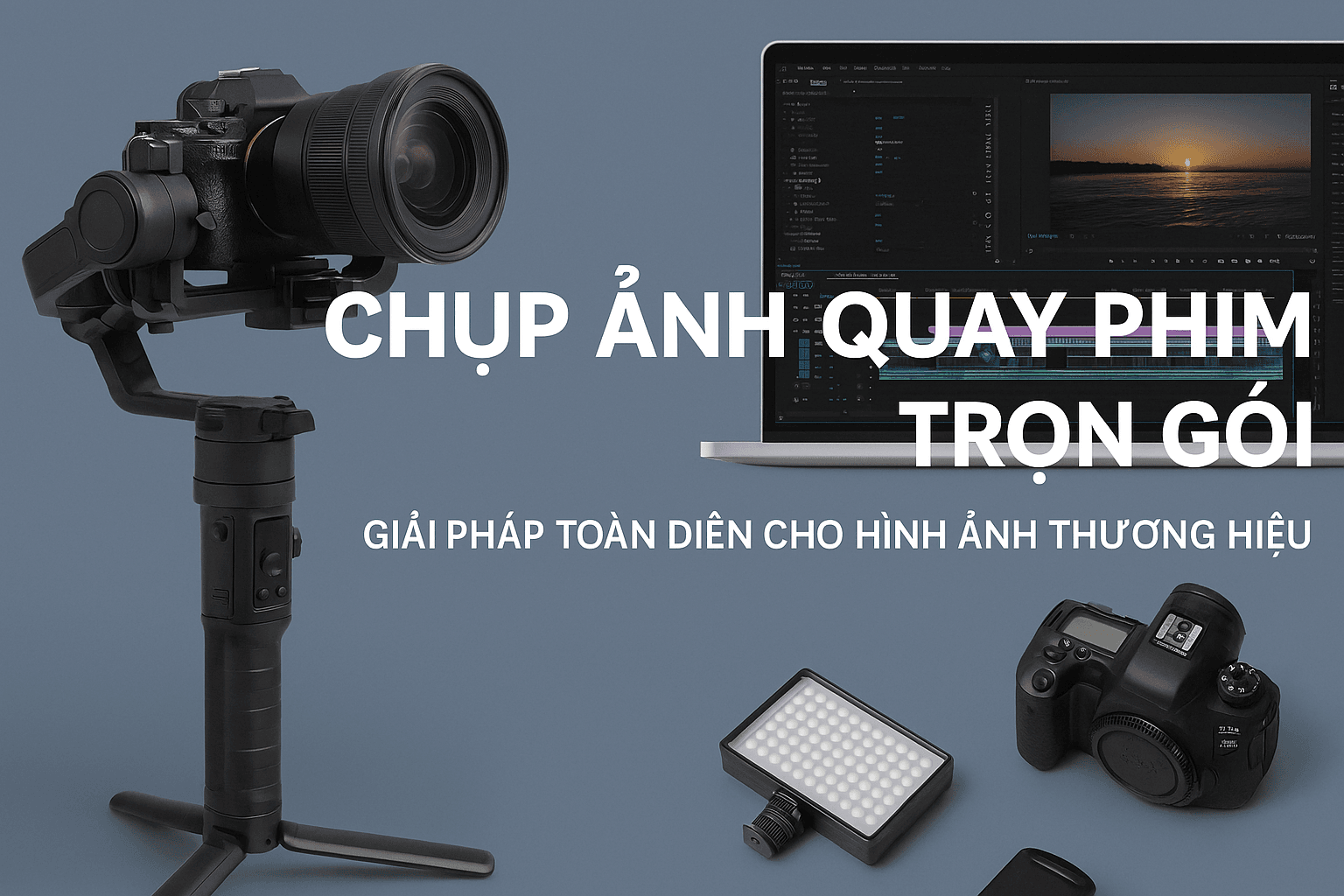 Chụp Ảnh Quay Phim Trọn Gói