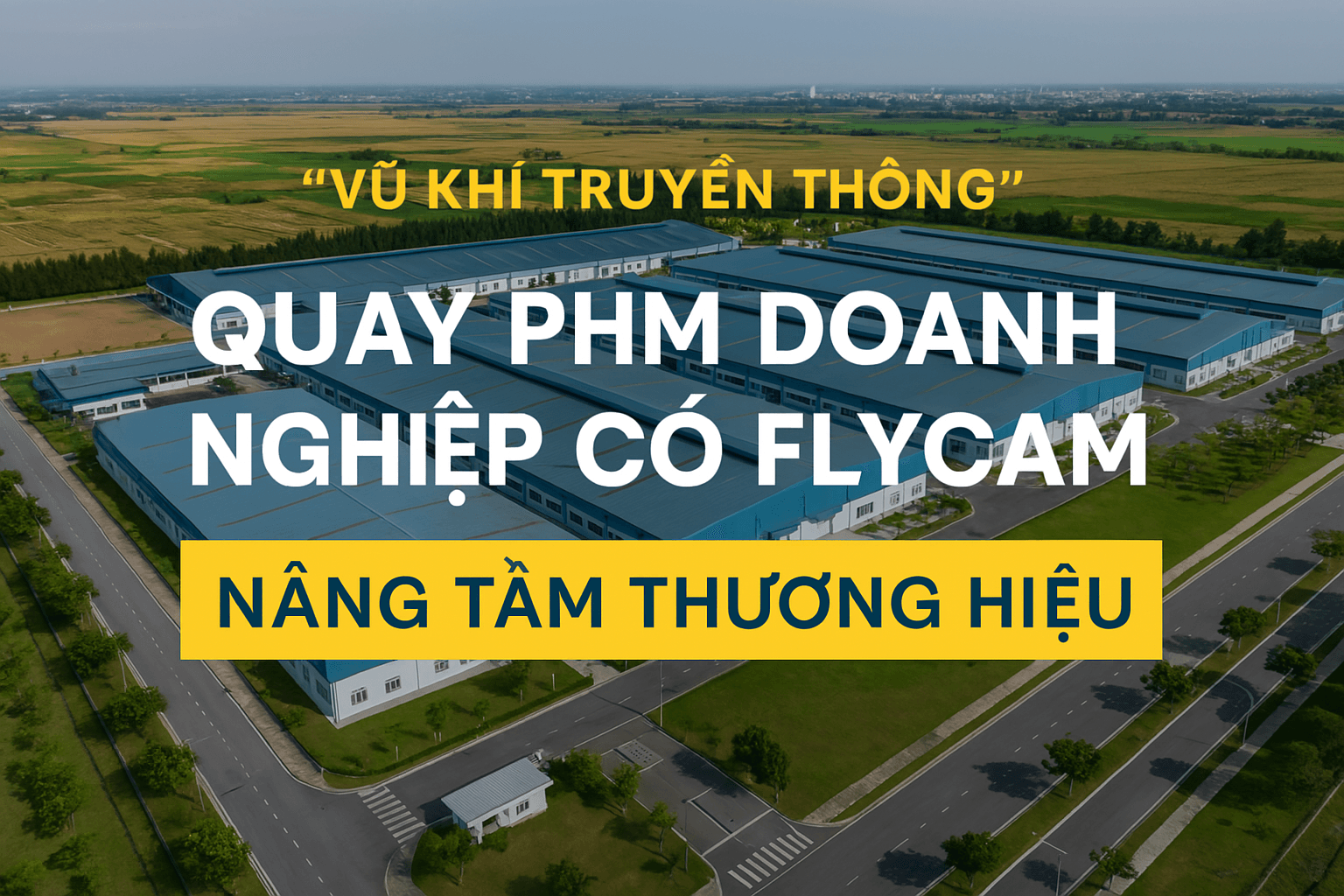 Quay phim doanh nghiệp có flycam