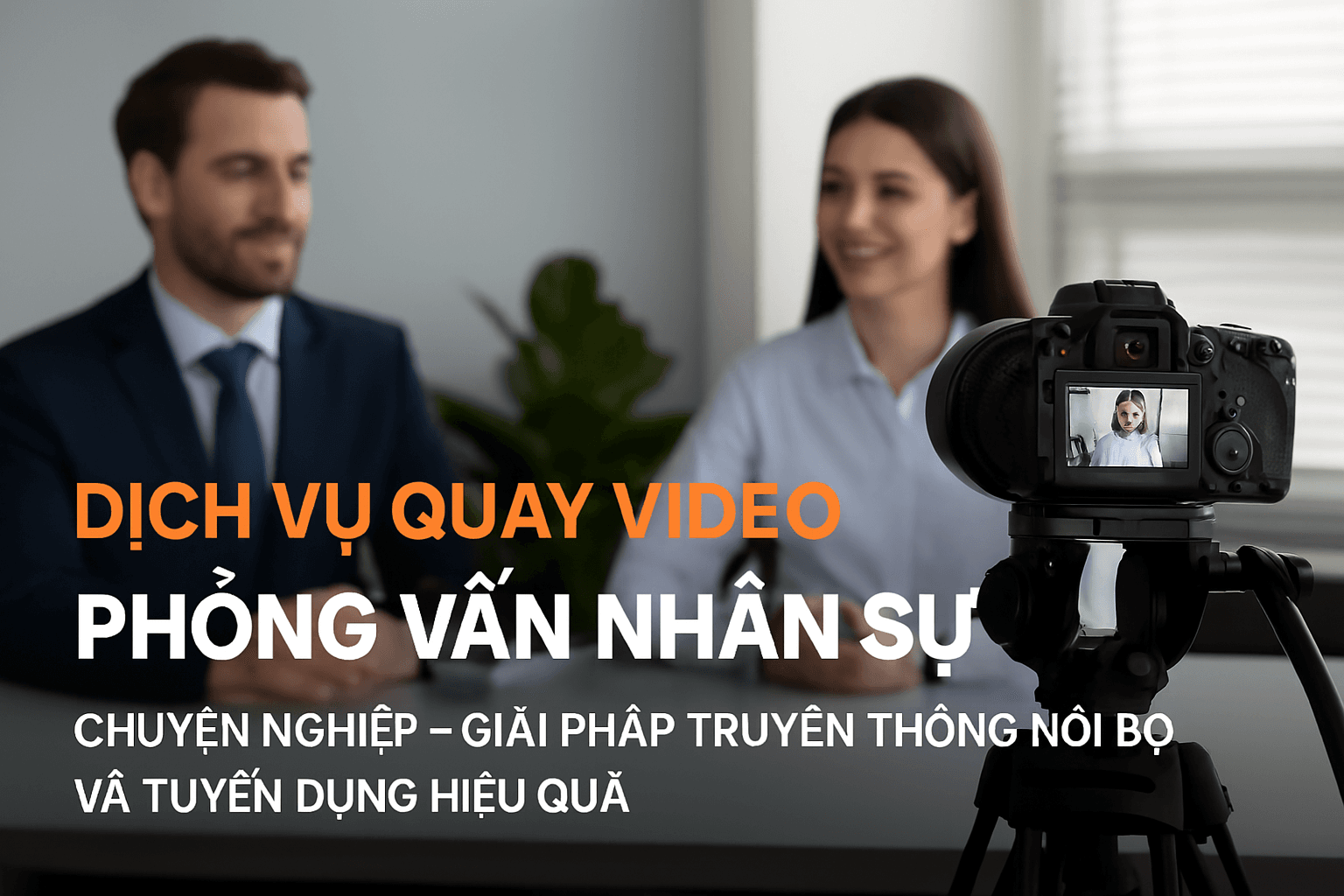 quay video phỏng vấn nhân sự