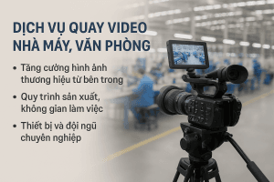 quay video nhà máy, văn phòng