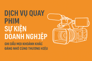 Quay Phim Sự Kiện Doanh Nghiệp