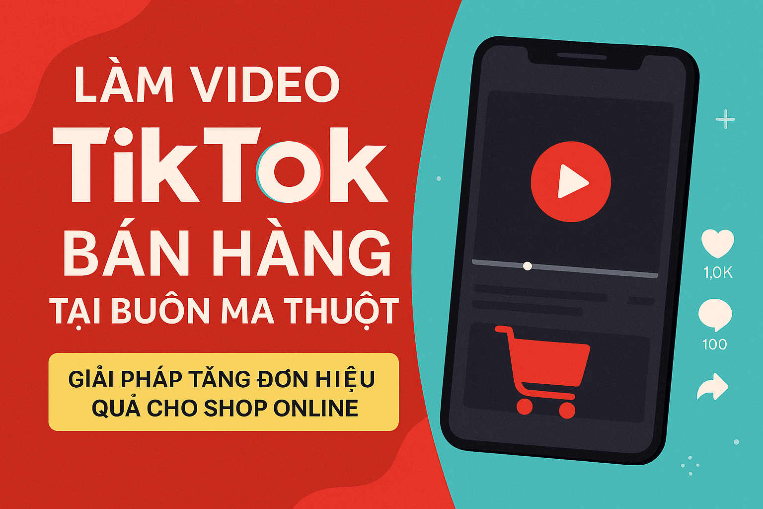 Làm video TikTok bán hàng tại Buôn Ma Thuột