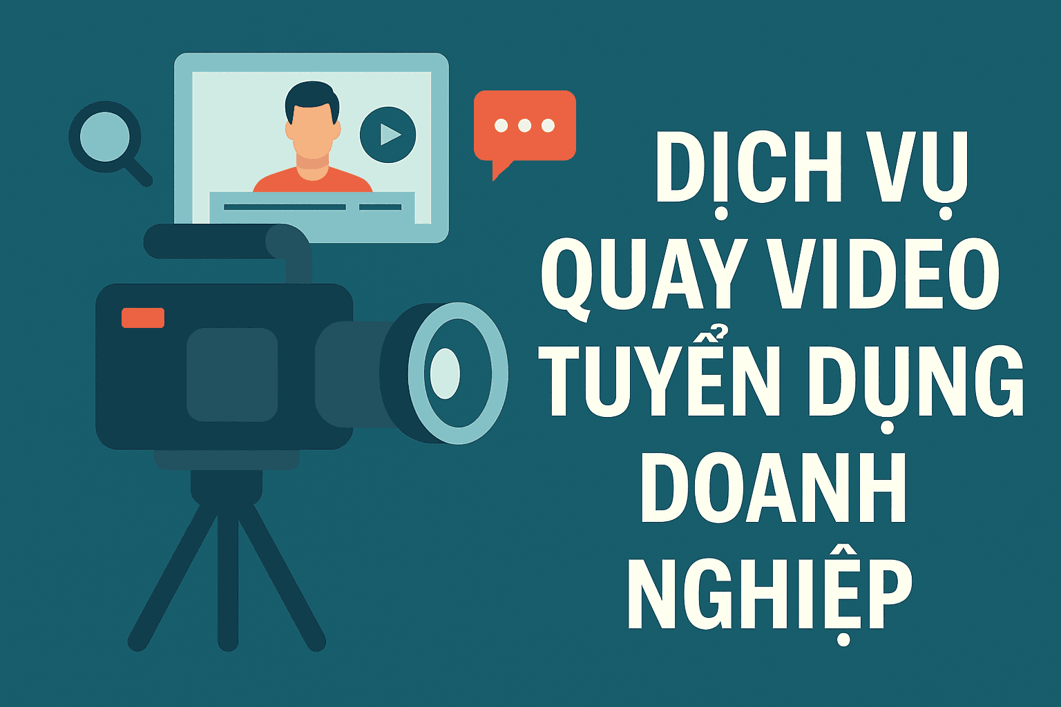 Quay Video Tuyển Dụng Doanh Nghiệp