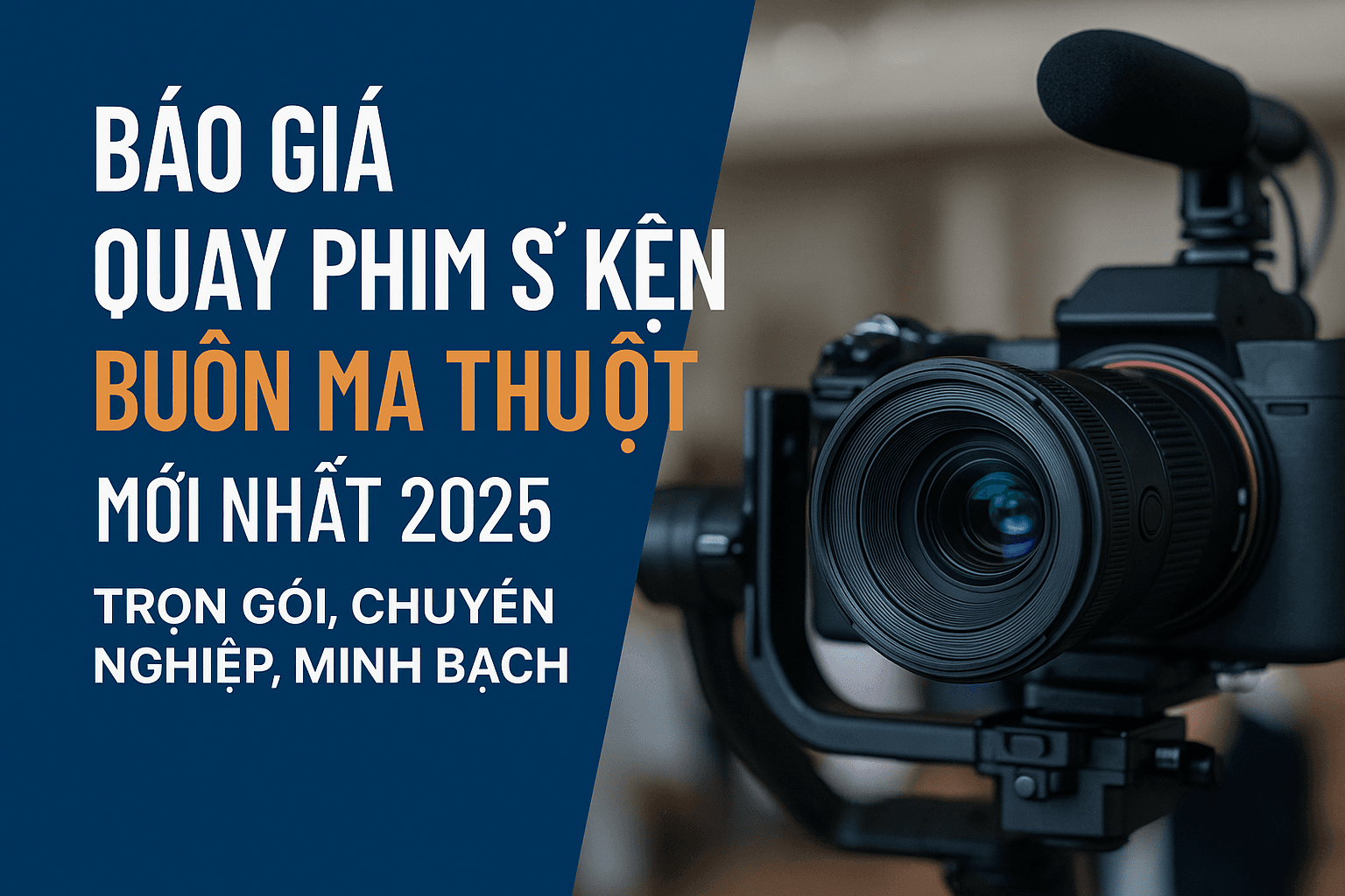 BÁO GIÁ QUAY PHIM SỰ KIỆN BUÔN MA THUỘT
