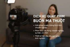 Dịch Vụ Quay Phim Buôn Ma Thuột