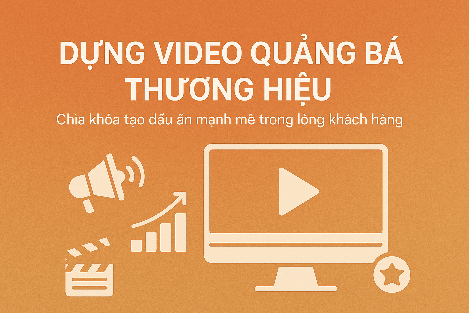 Dựng video quảng bá thương hiệu