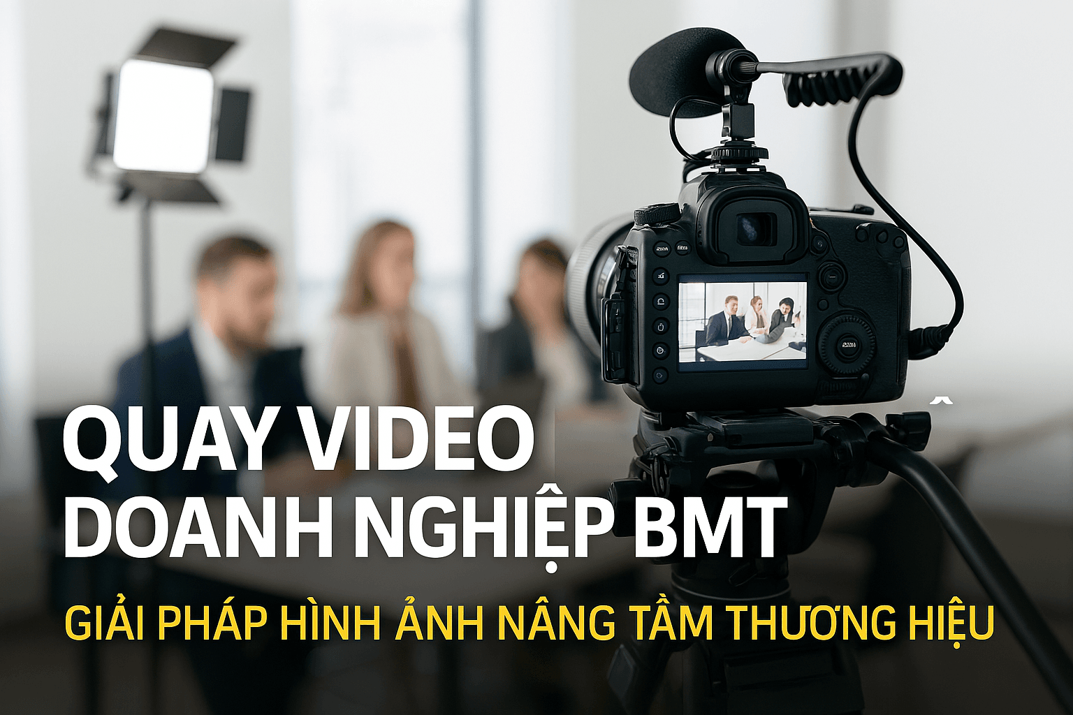 Quay Video Doanh Nghiệp BMT